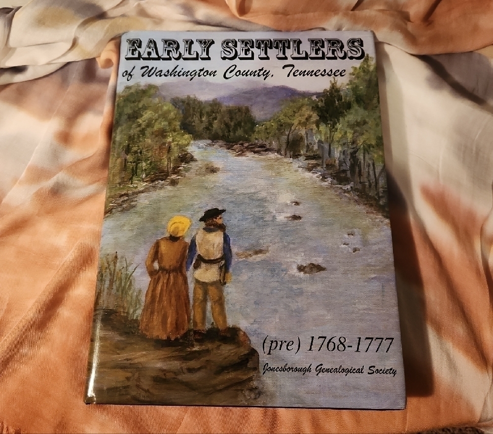 Early Settlers Washington County Tennessee 1768 1777